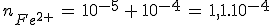 3$n_{Fe^{2+}}\,=\,10^{-5}\,+\,10^{-4}\,=\,1,1.10^{-4}